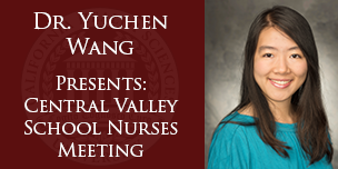 CHSU’s Dr. Yuchen Wang Presents at Central Valley School Nurses Meeting