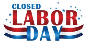 Closed in Observance of Labor Day